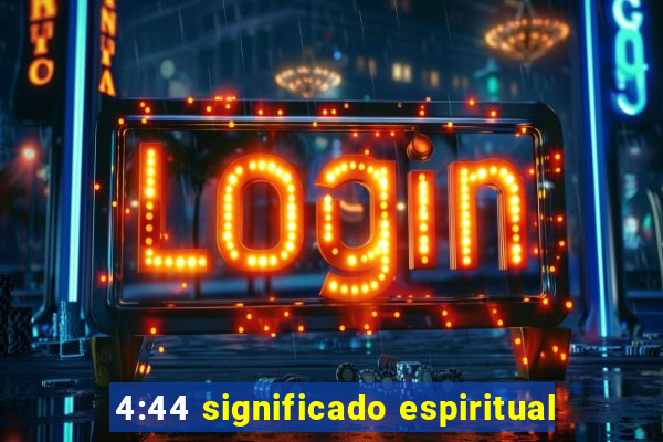 4:44 significado espiritual